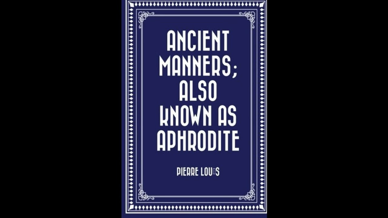 Ancient Manners; Also Known As Aphrodite