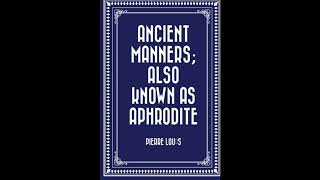 Ancient Manners; Also Known As Aphrodite