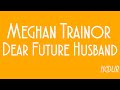Meghan Trainor - Dear Future Husband [Instrumental]