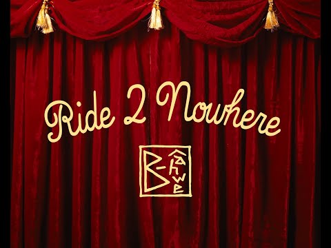 Video thumbnail for Ride 2 Nowhere