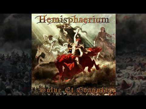Hemisphaerium - Solve et coagula / Réquiem.