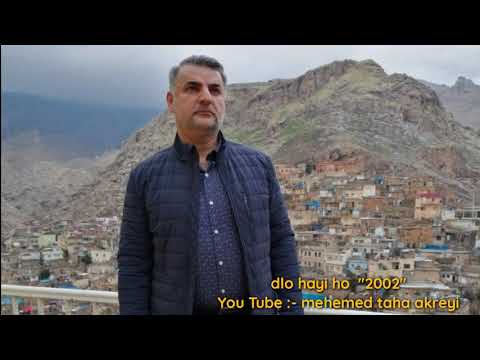 mehemed taha akreyi dlo hay ho2002 محمد طه ئاكره يى دلو هه ى هو