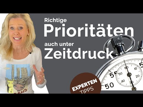 Zeitdruck  - Auch unter Stress in Ruhe die richtigen Prioritäten setzen
