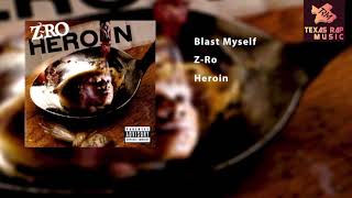 Blast Myself - Z Ro