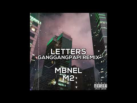 MBNel - Letters (Ganggangpapi Remix) ft. M2