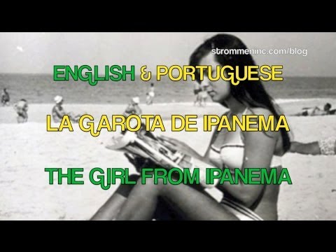 Astrud Gilberto & Stan Getz: The Girl From Ipanema - English and Portuguese Lyrics and Translation!