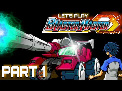 My FAVORITE Retro Franchise! Let's Play Blaster Master Zero 1 PART 1