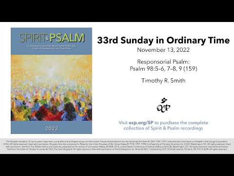 Spirit & Psalm - 33rd Sunday in Ordinary Time, 2022 - Year C - Psalm 98 - TR Smith