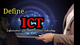 Define ICT (information and communication technology) | ICT definition 1.02 |@Altafresearchpoint