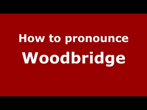 How to pronounce Woodbridge