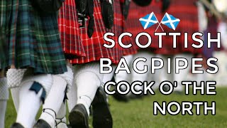 ♫ Scottish Bagpipes - Cock O' The North ♫