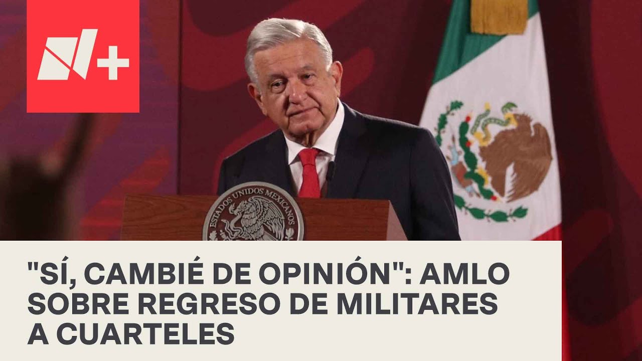 AMLO cambia de opinión sobre la militarización del país - En Punto