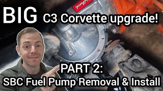My C3 Corvette gets a BIG upgrade! PART 2: Fuel Pump Removal & Install