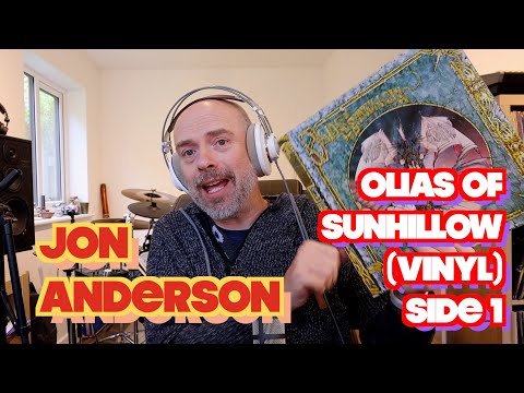 Listening to Jon Anderson: Olias Of Sunhillow (Vinyl) Side One