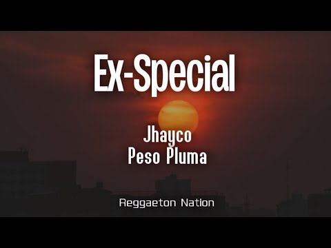Jhayco, Peso Pluma - Ex-Special (Letra/Lyrics) | LE CLIQUE: VIDA ROCKSTAR (X)