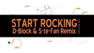 The Pitcher - Start Rocking (D-Block & S-Te-Fan Remix)