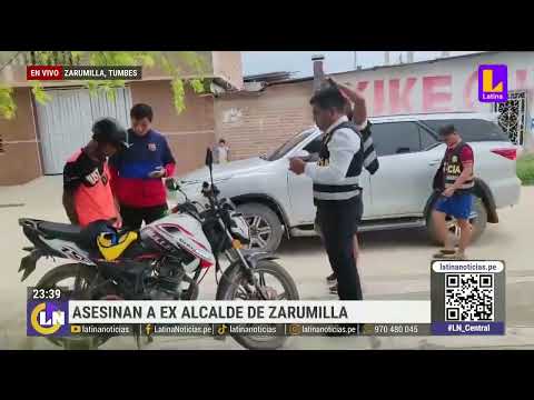 Asesinan a exalcalde de Zarumilla en Tumbes