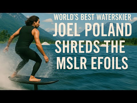 World Champion Joel Poland Reviews the Patented MSLR Efoils 5’5 & 4’10