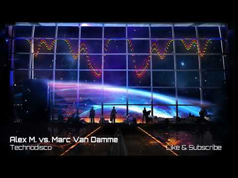 Alex M  vs  Marc Van Damme - Technodisco