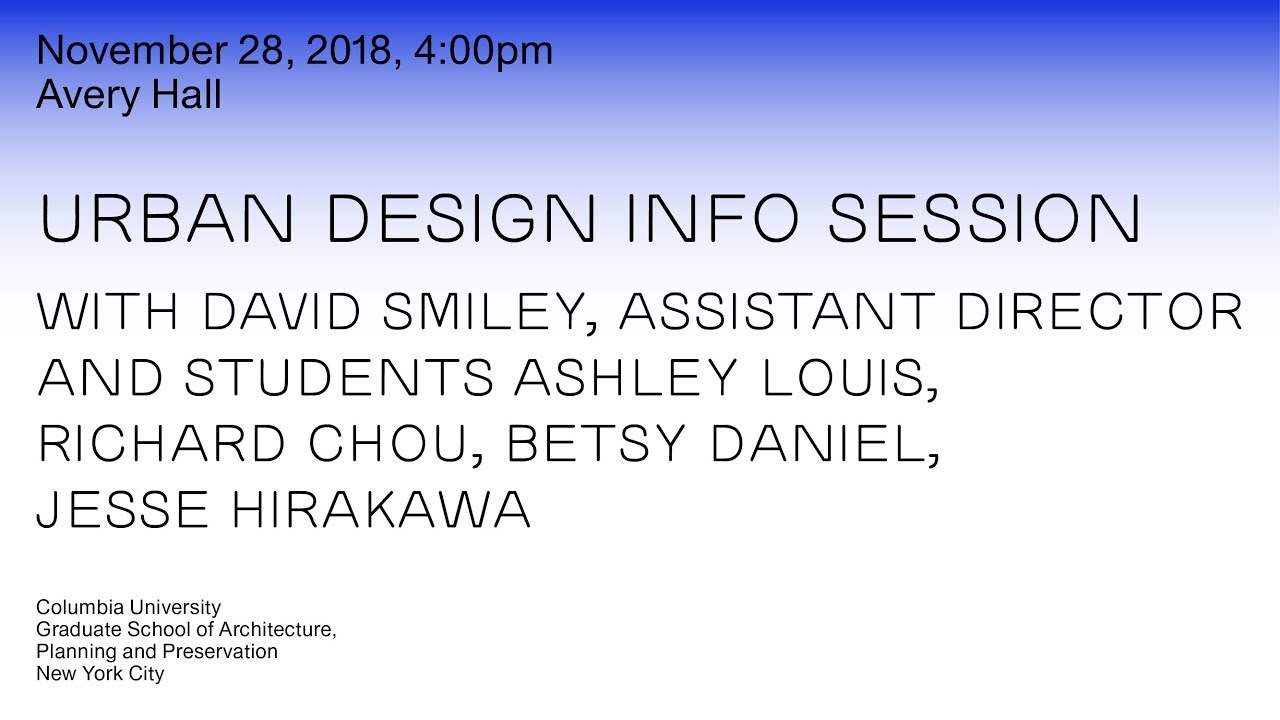 Columbia GSAPP Urban Design Info Session