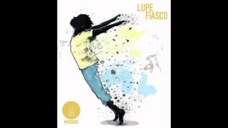 Lupe Fiasco - Mission (No Intro)