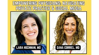 Empowering Physicians: Navigating Private Practice & Social Media