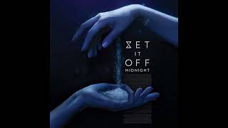 Set It Off - Raise No Fool 432hz