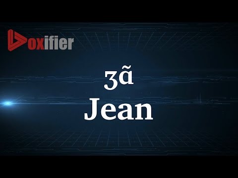 How to Pronunce Jean in French - Voxifier.com