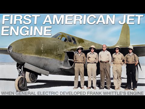 The First American Jet Engine. the Hush-Hush Boys | When G.E. Received Frank Whittle's Invention