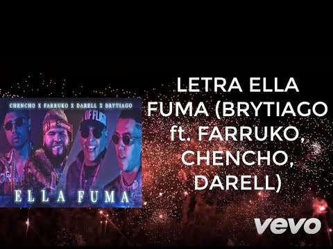Chencho ➕ Farruko ➕ Darell ➕ Brytiago - Ella Fuma |letra
