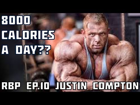 RBP Ep.10 Justin Compton - 8000 Calorie A Day Offseason?