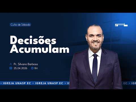 🔵 Decisões Acumulam | Pr. Silvano Barbosa