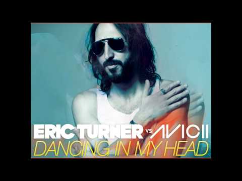 Avicii VS Eric Turner - Dancing In My Head (Michael Woods Remix)