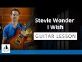 Stevie wonder: I Wish (Guitar Lesson - Advanced)