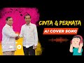 Cinta Dan Permata - Duet Cover Pak Jokowi dan Pak Prabowo (AI COVER SONG)