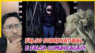 O FALSO SOBRENATURAL E SUAS MANIPULAÇÕES. #fake #falsosobrenatural #ghoststory 
