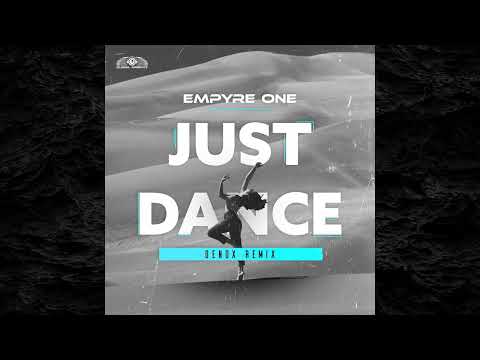 Empyre One - Just Dance (Denox Extended Mix)