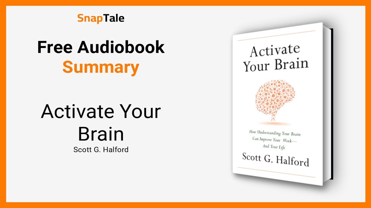 Activate Your Brain by Scott G. Halford: 11 Minute Summary