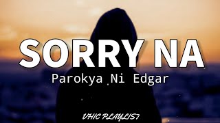 Sorry Na - Parokya Ni Edgar (Lyrics)🎶