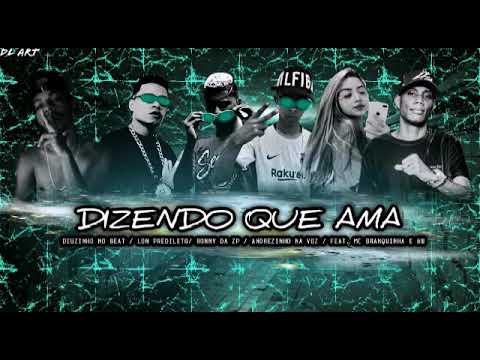 🔵DEUZINHO NO BEAT & ANDREZINHO NA VOZ FEAT LON PREDILETO E RONNY , MC GW - DIZENDO QUE AMA