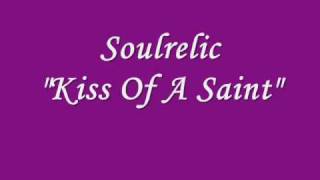 Soulrelic - Kiss of a saint