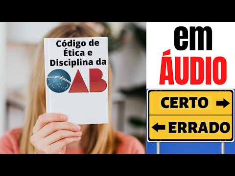 Código de Ética e Disciplina da OAB em ÁUDIO - COMPLETO