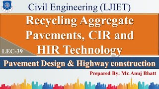Lec-39_Recycling Aggregate Pavements, CIR and HIR Technology | PDHC | Civil Engineering