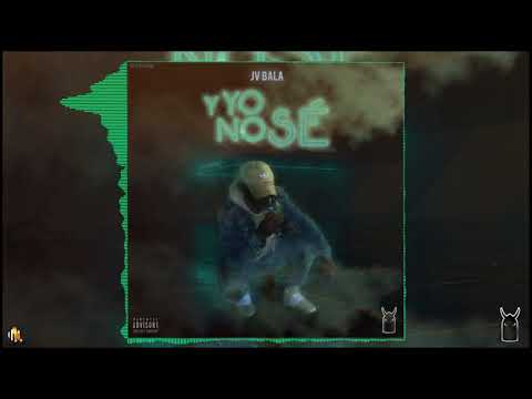 JV BALA - Y YO NO SÉ