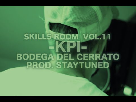 BODEGA DEL CERRATO (Kpi x Staytuned)  SKILLS ROOM - Vol  11