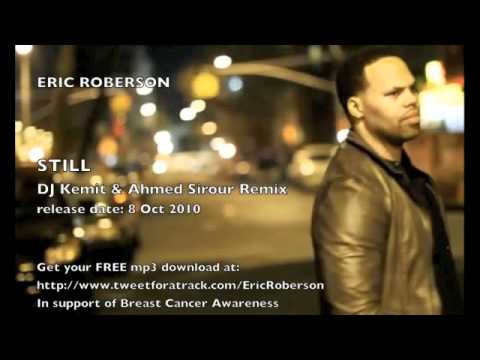 Eric Roberson - Still (DJ Kemit & Ahmed Sirour Remix)