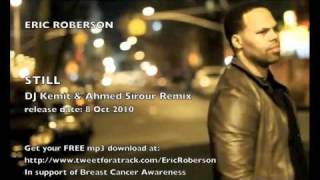 Eric Roberson - Still (DJ Kemit &amp; Ahmed Sirour Remix)