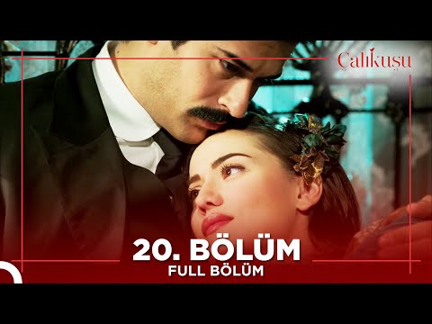 Çalıkuşu 20.Bölüm