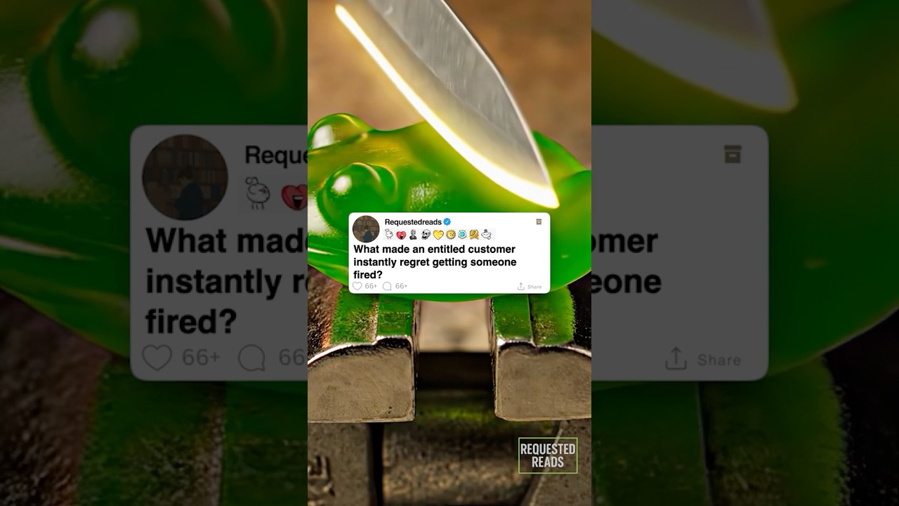 What made an entitled customer instantly regret getting someone fired?