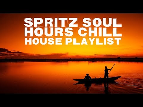 Spritz Soul Hours Chill House Playlist 53-58 - Chillout Drama  Lounge Chillout  Ibiza Continous Mix